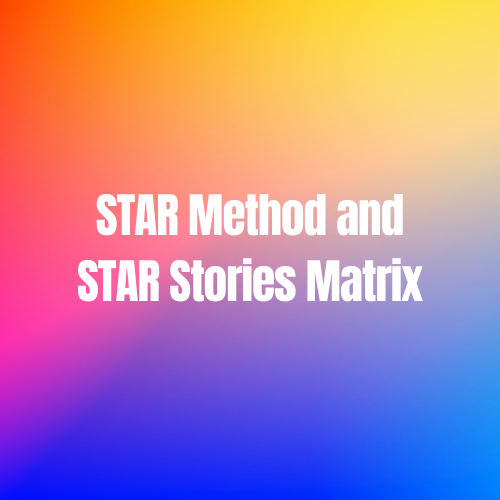 STAR Method and STAR Stories Matrix